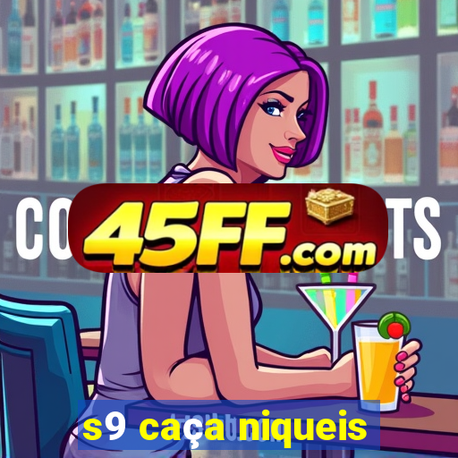 s9 caça niqueis